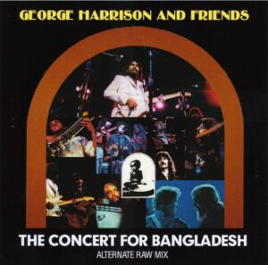 THE CONCERT FOR BANGLADESH - ALTERNATE RAW MIX / CD