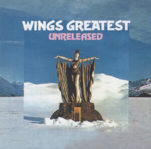 WINGS GREATEST UNRELEASED / 2CD